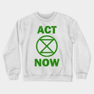 ACT NOW Extinction Rebellion Crewneck Sweatshirt